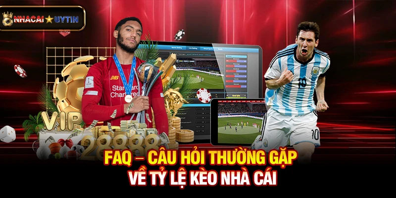 Tỷ Lệ Keonhacai 5 - Kèo Bóng Đá Cập Nhật Trực Tuyến Hôm Nay 4 FAQ - Câu hỏi thường gặp về tỷ lệ kèo nhà cái