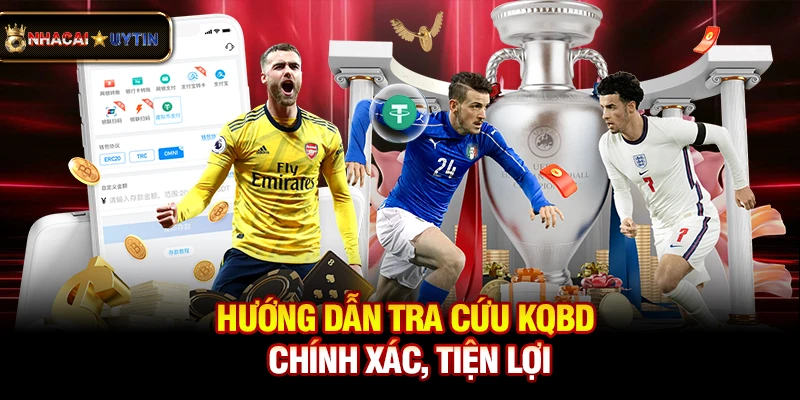 KQBD - Kết Quả Bóng Đá Trực Tuyến Nhanh Nhất 2 Hướng dẫn tra cứu kqbd chính xác, tiện lợi